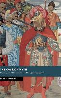 Book Cover for The Cossack Myth by Serhii Harvard University, Massachusetts Plokhy