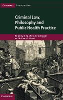 Book Cover for Criminal Law, Philosophy and Public Health Practice by A M Queen Mary University of London Viens