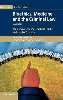 Book Cover for Bioethics, Medicine and the Criminal Law by Amel (University of Manchester) Alghrani