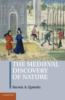 Book Cover for The Medieval Discovery of Nature by Steven A. (University of Kansas) Epstein