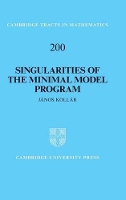 Book Cover for Singularities of the Minimal Model Program by János Princeton University, New Jersey Kollár, Sándor University of Washington Kovács