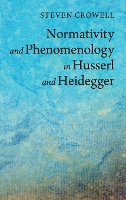 Book Cover for Normativity and Phenomenology in Husserl and Heidegger by Steven Rice University, Houston Crowell