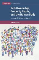 Book Cover for Self-Ownership, Property Rights, and the Human Body by Muireann University of Birmingham Quigley