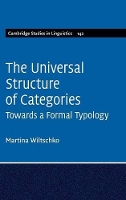 Book Cover for The Universal Structure of Categories by Martina University of British Columbia, Vancouver Wiltschko