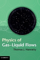 Book Cover for Physics of Gas-Liquid Flows by Thomas J. (University of Illinois, Urbana-Champaign) Hanratty