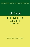 Book Cover for Lucan: De Bello Ciuili Book VII by Paul (University of Sydney) Roche