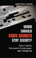 Book Cover for When Should State Secrets Stay Secret? by Genevieve Lester