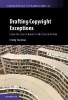 Book Cover for Drafting Copyright Exceptions by Emily Kings College London Hudson