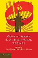 Book Cover for Constitutions in Authoritarian Regimes by Tom (University of Chicago) Ginsburg