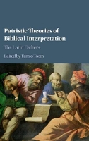 Book Cover for Patristic Theories of Biblical Interpretation by Tarmo Georgetown University, Washington DC Toom