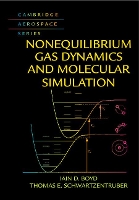 Book Cover for Nonequilibrium Gas Dynamics and Molecular Simulation by Iain D University of Michigan, Ann Arbor Boyd, Thomas E University of Minnesota Schwartzentruber