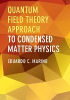 Book Cover for Quantum Field Theory Approach to Condensed Matter Physics by Eduardo C Universidade Federal do Rio de Janeiro Marino