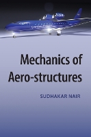 Book Cover for Mechanics of Aero-structures by Sudhakar (Illinois Institute of Technology) Nair