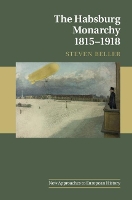 Book Cover for The Habsburg Monarchy 1815–1918 by Steven Beller