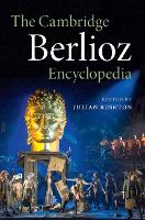 Book Cover for The Cambridge Berlioz Encyclopedia by Julian (University of Leeds) Rushton