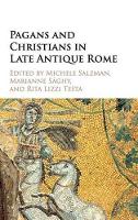 Book Cover for Pagans and Christians in Late Antique Rome by Michele Renee University of California, Riverside Salzman