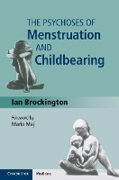 Book Cover for The Psychoses of Menstruation and Childbearing by Ian (University of Birmingham) Brockington