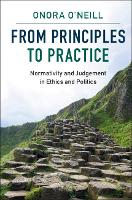 Book Cover for From Principles to Practice by Onora (University of Cambridge) O'Neill