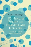 Book Cover for US Health Policy and Health Care Delivery by Carl F. (Virginia Commonwealth University) Ameringer