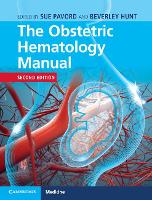 Book Cover for The Obstetric Hematology Manual by Sue (University of Oxford) Pavord