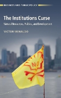 Book Cover for The Institutions Curse by Victor (University of Washington) Menaldo