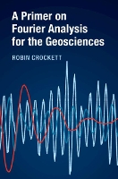 Book Cover for A Primer on Fourier Analysis for the Geosciences by Robin (University of Northampton) Crockett