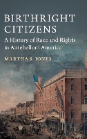 Book Cover for Birthright Citizens by Martha S The Johns Hopkins University Jones