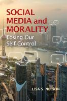 Book Cover for Social Media and Morality by Lisa S. (University of Pittsburgh) Nelson