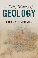 Book Cover for A Brief History of Geology by Kieran D. (University of Kentucky) O'Hara