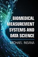 Book Cover for Biomedical Measurement Systems and Data Science by Michael (University of Illinois, Urbana-Champaign) Insana