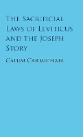 Book Cover for The Sacrificial Laws of Leviticus and the Joseph Story by Calum (Cornell University, New York) Carmichael