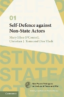 Book Cover for Self-Defence against Non-State Actors: Volume 1 by Mary Ellen (University of Notre Dame, Indiana) O'Connell, Christian J. (University of Glasgow) Tams, Dire (University of Tladi