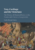 Book Cover for Troy, Carthage and the Victorians by Rachel (University of Durham) Bryant Davies