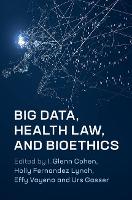 Book Cover for Big Data, Health Law, and Bioethics by I. Glenn (Harvard Law School, Massachusetts) Cohen