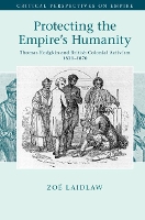 Book Cover for Protecting the Empire's Humanity by Zoë University of Melbourne Laidlaw