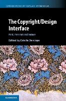 Book Cover for The Copyright/Design Interface by Estelle University of Nottingham Derclaye