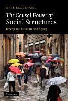 Book Cover for The Causal Power of Social Structures by Dave (Loughborough University) Elder-Vass