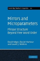 Book Cover for Mirrors and Microparameters by David Queen Mary University of London Adger, Daniel Queen Mary University of London Harbour, Laurel J Colorado C Watkins