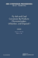 Book Cover for Fly Ash and Coal Conversion By-Products: Characterization, Utilization, and Disposal I: Volume 43 by Gregory J North Dakota State University McCarthy