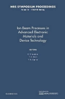 Book Cover for Ion Beam Processes in Advanced Electronic Materials and Device Technology: Volume 45 by B R Appleton
