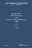 Book Cover for Energy Beam-Solid Interactions and Transient Thermal Processing 1984: Volume 35 by D K Xerox Palo Alto Research Center, Stanford University, California Biegelsen