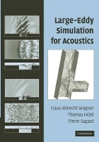 Book Cover for Large-Eddy Simulation for Acoustics by Claus German Aerospace Center, Göttingen Wagner