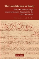 Book Cover for The Constitution as Treaty by Francisco Forrest Martin