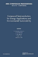 Book Cover for Compound Semiconductors for Energy Applications and Environmental Sustainability: Volume 1167 by F State University of New York, Albany ShahedipourSandvik