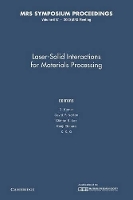 Book Cover for Laser-Solid Interactions for Materials Processing: Volume 617 by D Kumar