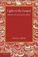 Book Cover for Light on the Gospel from an Ancient Poet by Edwin A Abbott