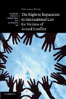 Book Cover for The Right to Reparation in International Law for Victims of Armed Conflict by Christine Evans