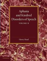 Book Cover for Aphasia and Kindred Disorders of Speech: Volume 2 by Henry Head