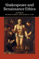 Book Cover for Shakespeare and Renaissance Ethics by Patrick (University of Durham) Gray