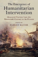Book Cover for The Emergence of Humanitarian Intervention by Fabian LeibnizInstitut für Europäische Geschichte, Mainz Klose